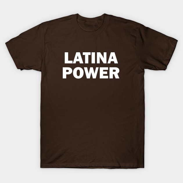 Latina Power T-Shirt by thedesignleague